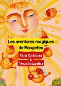 Les aventures magiques de Rougefeu - Maria Skrebtsova Et Alexandra Lopatina