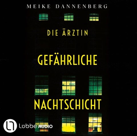 Die Ärztin - Gefährliche Nachtschicht - Meike Dannenberg