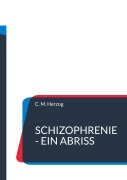 Cover-Bild zum Titel 'Schizophrenie' von 'C. M. Herzog'