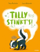 Cover-Bild zum Titel 'Tilly stinkt's!' von 'Tanja Mairhofer'