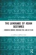 Cover-Bild zum Titel 'The Language of Asian Gestures' von 'Jieun Kiaer, Loli Kim'
