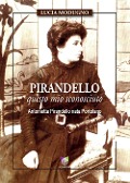 Cover-Bild zum Titel 'Pirandello questo mio sconosciuto. Antonietta Pirandello nata Portolano' von 'Lucia Modugno'