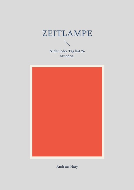 Zeitlampe - Andreas Hary