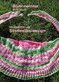 Cover-Bild zum Titel 'Blütenwinter - Stricktuch' von 'Liesl Sonnenliesldesign'