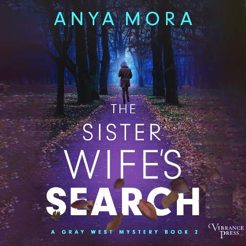 The Sister Wife's Search - Anya Mora
