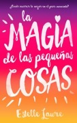Cover-Bild zum Titel 'Magia de Las Pequeñas Cosas, La' von 'Estelle Laure'