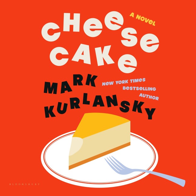Cheesecake - Mark Kurlansky
