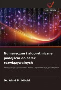 Cover-Bild zum Titel 'Numeryczne i algorytmiczne podej¿cia do ca¿ek rozwi¿zywalnych' von 'Aimé M. Mbobi'