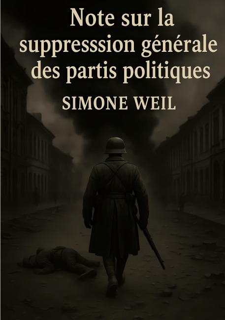 Note sur la suppression générale des partis politiques - Simone Weil