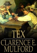Tex - Clarence E. Mulford