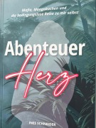 Cover-Bild zum Titel 'Abenteuer Herz' von 'Ines Schneider'