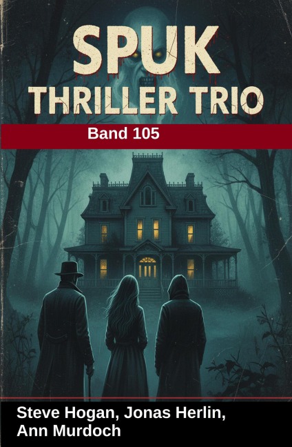 Spuk Thriller Trio Band 105 - Jonas Herlin, Ann Murdoch, Steve Hogan