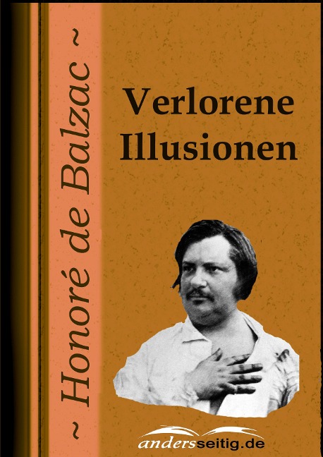 Verlorene Illusionen - Honoré de Balzac