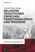 Cover-Bild zum Titel 'Religiöse Traditionen zwischen Traditionalismus und Moderne' von ''