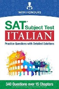 SAT Subject Test Italian: Practice Questions with Detailed Solutions - With Honours