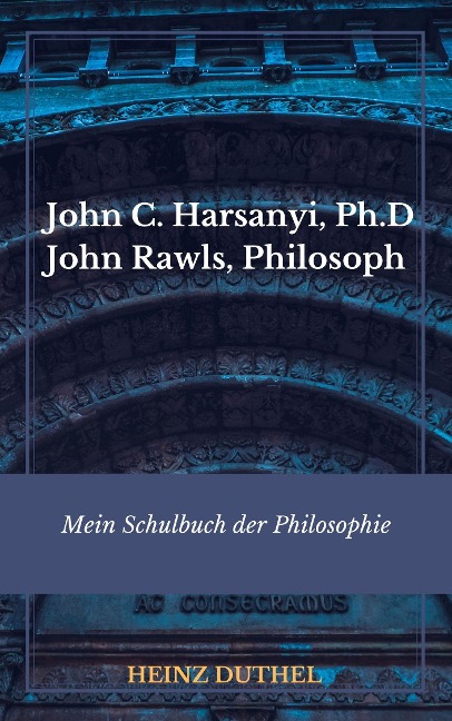 Mein Schulbuch der Philosophie RAWLS HARSANYI - Heinz Duthel