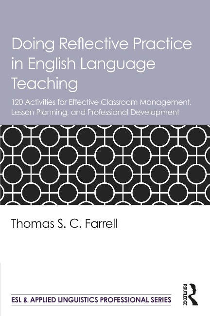 Doing Reflective Practice in English Language Teaching - Thomas S. C. Farrell