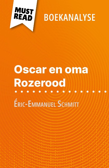 Oscar en oma Rozerood van Éric-Emmanuel Schmitt (Boekanalyse) - Laure de Caevel
