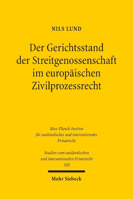 Der Gerichtsstand der Streitgenossenschaft im europäischen Zivilprozessrecht - Nils Lund