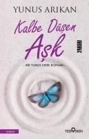 Kalbe Düsen Ask - Yunus Arikan
