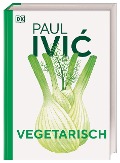 Vegetarisch - Paul Ivic