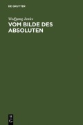 Cover-Bild zum Titel 'Vom Bilde des Absoluten' von 'Wolfgang Janke'