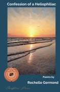 Cover-Bild zum Titel 'Confession of a Heliophliac' von 'Rochelle Germond'