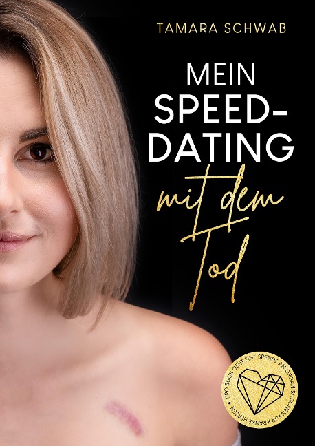 Mein Speed-Dating mit dem Tod - Tamara Schwab