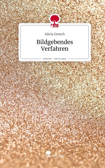Bildgebendes Verfahren. Life is a Story - story.one - Alicia Gresch