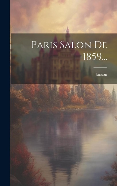Paris Salon De 1859... - 