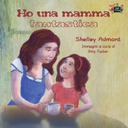 Cover-Bild zum Titel 'Ho una mamma fantastica' von 'Shelley Admont, Kidkiddos Books'