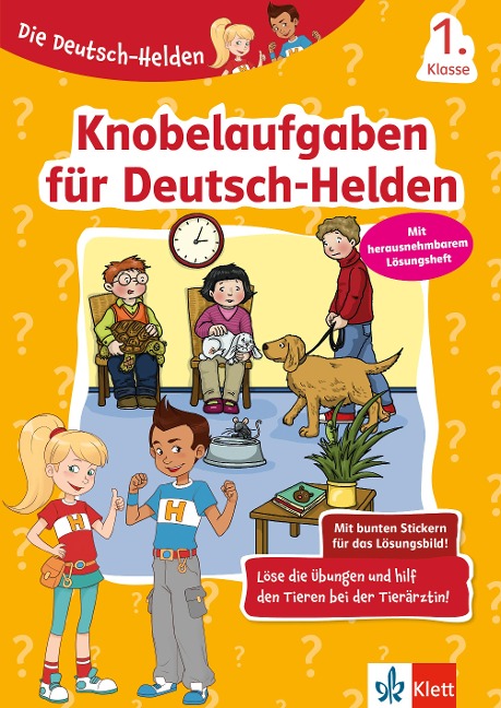 Die Deutsch-Helden Knobelaufgaben für Deutsch-Helden 1. Klasse - 