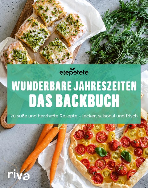 Wunderbare Jahreszeiten: Das Backbuch - Etepete