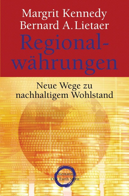 Regionalwährungen - Margrit Kennedy, Bernard A. Lietaer