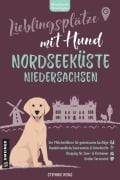 Cover-Bild zum Titel 'Lieblingsplätze mit Hund - Nordseeküste Niedersachsen' von 'Stefanie Heins'