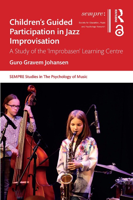 Children's Guided Participation in Jazz Improvisation - Guro Gravem Johansen