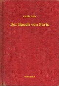 Cover-Bild zum Titel 'Der Bauch von Paris' von 'Emile Zola'
