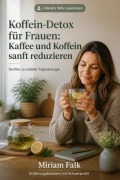 Cover-Bild zum Titel 'Koffein-Detox für Frauen' von 'Miriam Falk'