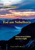 Cover-Bild zum Titel 'Tod am Nebelhorn' von 'Manfred Adamer'