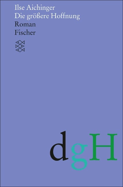 Die größere Hoffnung - Ilse Aichinger