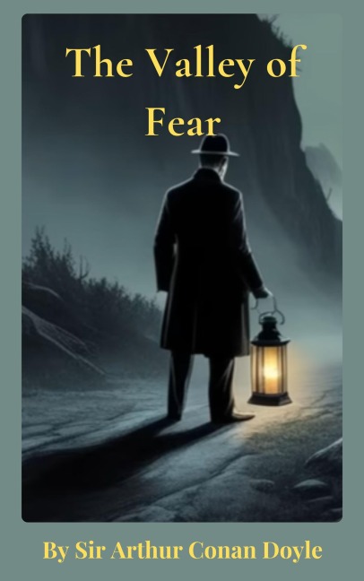 The Valley of Fear - Arthur Conan Doyle, Zenith Crescent Moon Press