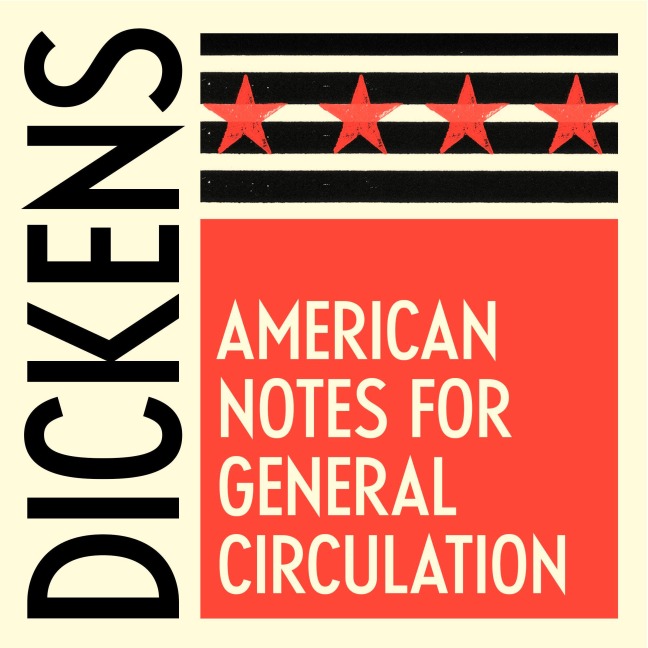 American Notes for General Circulation - Charles Dickens