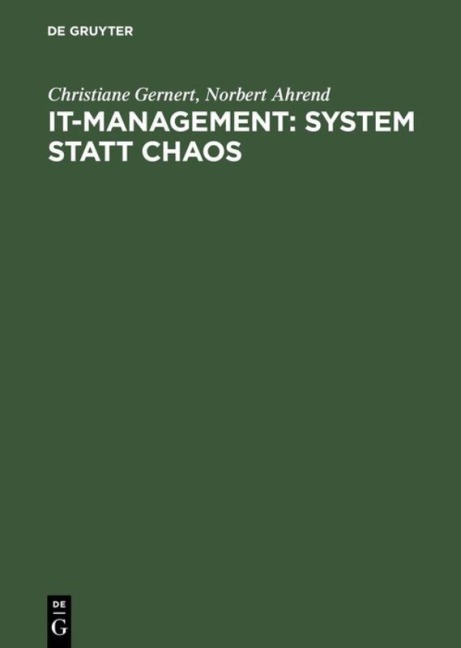 IT-Management: System statt Chaos - Norbert Ahrend, Christiane Gernert