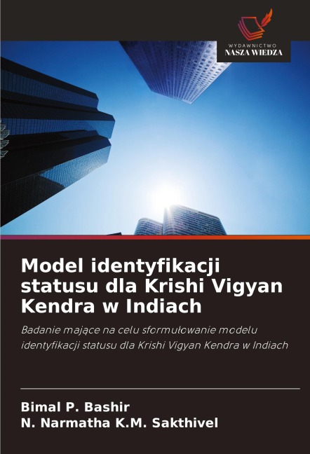 Model identyfikacji statusu dla Krishi Vigyan Kendra w Indiach - Bimal P. Bashir, N. Narmatha K. M. Sakthivel