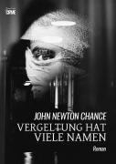 Cover-Bild zum Titel 'VERGELTUNG HAT VIELE NAMEN' von 'John Newton Chance'