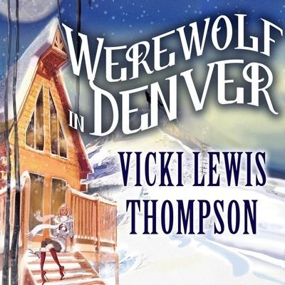Werewolf in Denver - Vicki Lewis Thompson