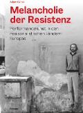Cover-Bild zum Titel 'Melancholie der Resistenz' von 'Adam Czirak'