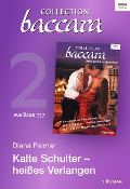Collection Baccara 377 Titel 2: Kalte Schulter - heißes Verlangen - Diana Palmer