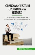 Cover-Bild zum Titel 'Opanowanie sztuki opowiadania historii' von 'Nicolas Martin'