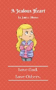 A Jealous Heart (Love God. Love Others., #10) - Janice Alonso